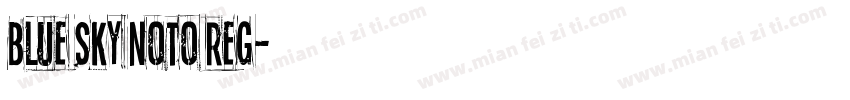 Blue Sky Noto reg字体转换